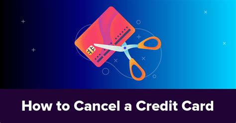 credit card smarts when can you cancel a credit card|how to cancel credit cards permanently.